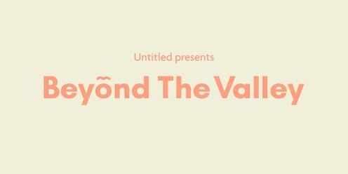 Beyond The Valley 2023
