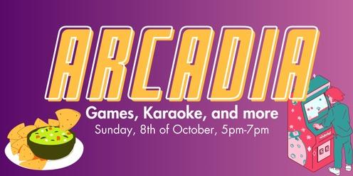 Arcadia, Karaoke and Games