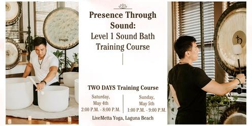Presence Through Sound: Level 1 Sound Bath Training Course (Laguna Beach)