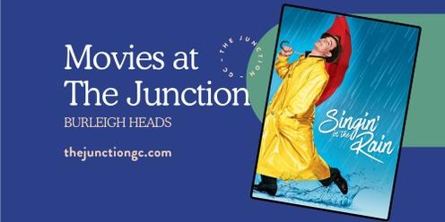FREE Movies at The Junction - SINGIN' IN THE RAIN (G)