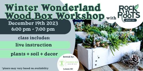 Winter Wonderland Wood Box Workshop at Mannkind Brewing (Leland, NC)