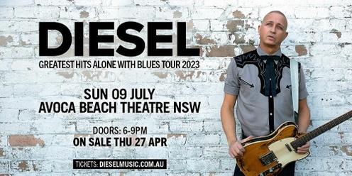 DIESEL: Greatest Hits Alone with Blues