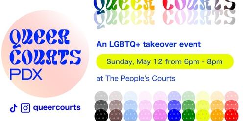 Queer Courts LGBTQ+ Takeover // Second Sundays