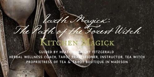 The Path of the Forest Witch: Kitchen Magick