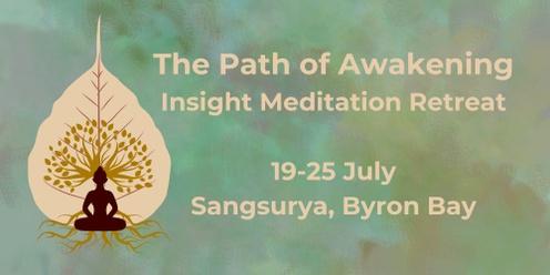 The Path of Awakening - Insight Meditation Retreat