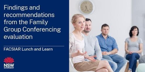 Findings and recommendations from the Family Group Conferencing evaluation