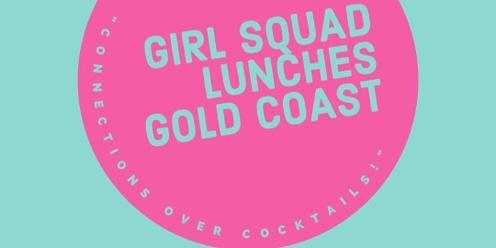 GIRL SQUAD LUNCHES GOLD COAST