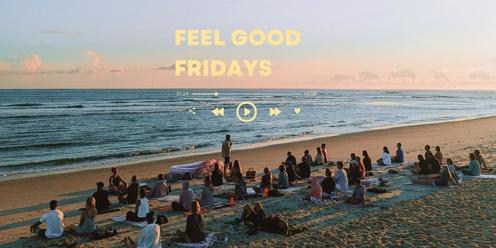 Feel Good Fridays