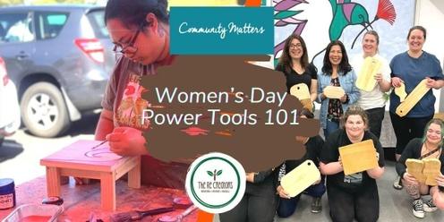 Women's Day Power Tools 101: Creative Woodwork Evening, West Auckland's RE: MAKER SPACE, Friday 8 March, 6.00 pm- 9.00 pm