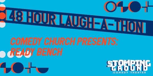 48 Hour Laugh-A-Thon: Ready Bench Student Lottery