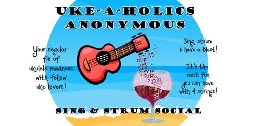 Uke-A-Holics Anonymous - 23 March 2024 Sing & Strum Social for ukulele lovers!