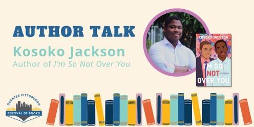Kosoko Jackson Author Talk