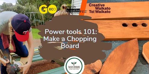 Power tools 101: Make a Chopping Board, Go Eco, Saturday 25 February 10.00 am-1.00 pm