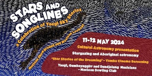 Stars & Songlines: Celebrating Yaegl Sky Stories