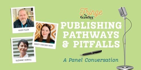 Publishing Pathways and Pitfalls: A panel conversation