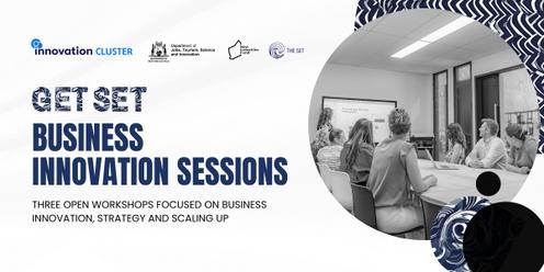 Get SET Business Innovation: Session 3