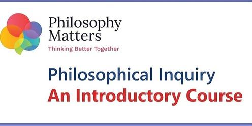 Philosophical Inquiry Introductory Course: 26-27 July 2023
