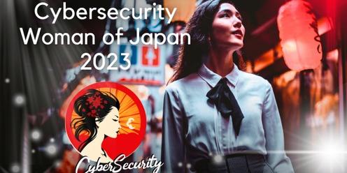Cybersecurity Woman of Japan Awards GALA 2023 in Tokyo