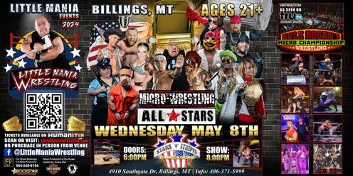 Billings, MT -- Micro-Wrestling All * Stars: Little Mania Rips Through the Ring!