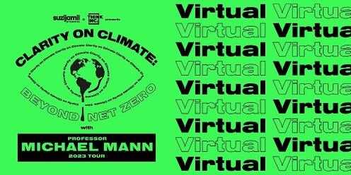 Professor Michael Mann - Clarity on Climate: Beyond Net Zero [Virtual Event]