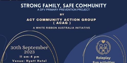 WR-ACAG Family Fun Event,  Strong Family Safe community