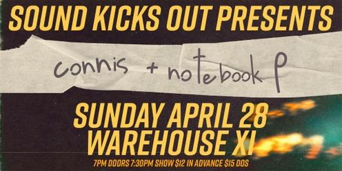 Sound Kicks Out Presents: Notebook P + Connis at Warehouse XI