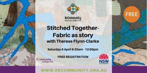 Stitched Together- Fabric as story 