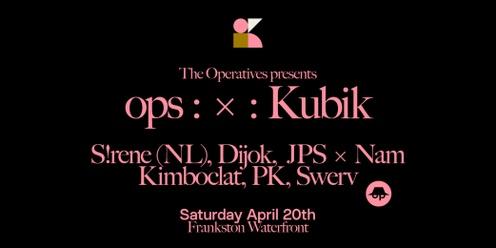Kubik Frankston: OPS x Kubik with S!rene (NL)