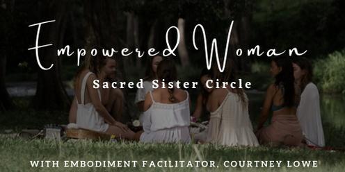 Empowered Woman | Sacred Sister Circle | Cacao, Breathwork, Embodied Movement Journey January 2023