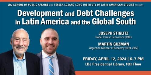 LLILAS and LBJ Present: Development and Debt Challenges in Latin America and the Global South