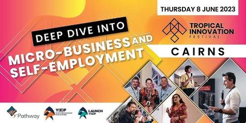 Deep Dive into Micro-business & Self-Employment | Cairns