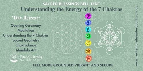 Understanding the Energy of the 7 Chakras - Feel Grounded, Vibrant & Secure      Sat 28th Sept 2024