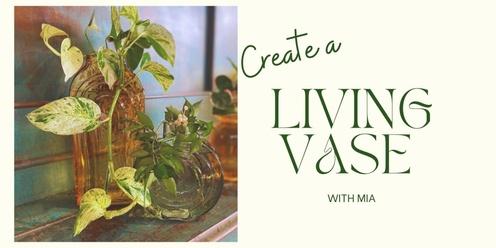 Create a Living Vase with Mia