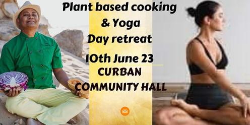 Plant Based Cooking & Yoga - A Day Retreat