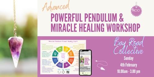 Powerful Pendulum Miracle Healing Advanced (Feb) Claremont