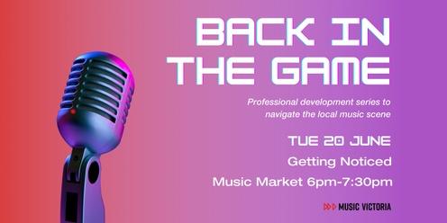 Back in the Game Professional Development Series - Getting Noticed
