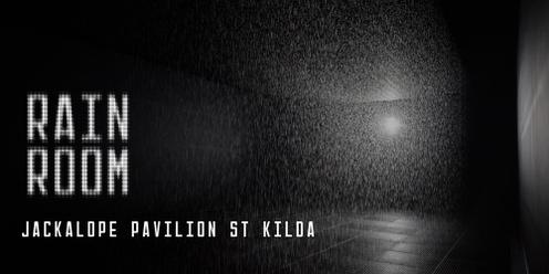 Rain Room at Jackalope Pavilion, St Kilda | General Admission | April