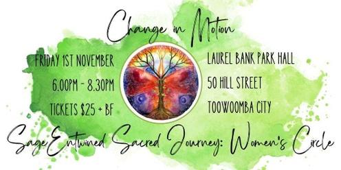 Sage Entwined Sacred Journey: Women's Circle ~ November Gathering ~ Change in Motion