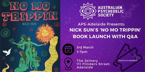 APS- Adelaide Presents: Nick Sun ‘No Mo Trippin’  Book launch with Q&A