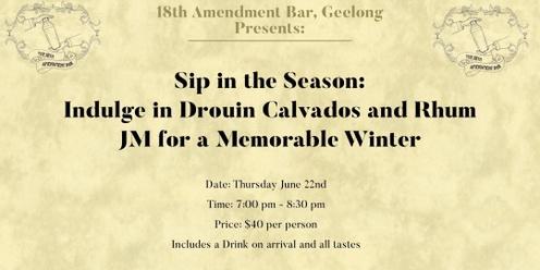 "Sip in the Season: Indulge in Drouin Calvados and Rhum JM for a Memorable Winter"