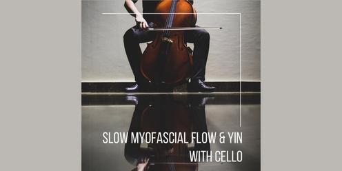Slow Myofascial Flow & Yin with Cello