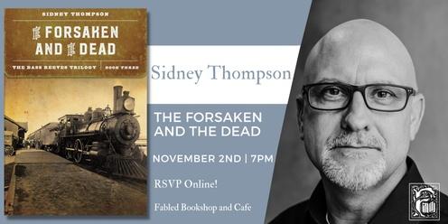 Sidney Thompson Discusses The Forsaken And The Dead & The Bass Reeves Trilogy