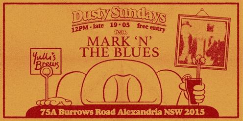 DUSTY SUNDAYS - Mark 'N' the Blues