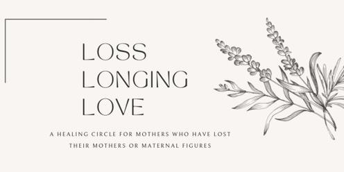 Loss Longing Love