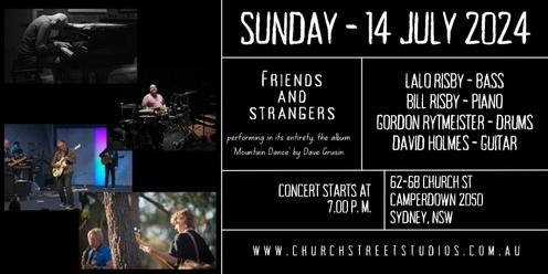 'Friends and Strangers' in concert