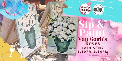 Van Gogh's Roses - Sip & Paint @ The Guildford Hotel