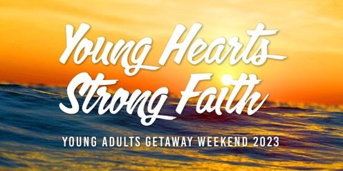 Young Hearts, Strong Faith - Young Adults Getaway Weekend 2023