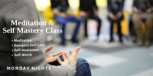 Meditation and Self Mastery Class