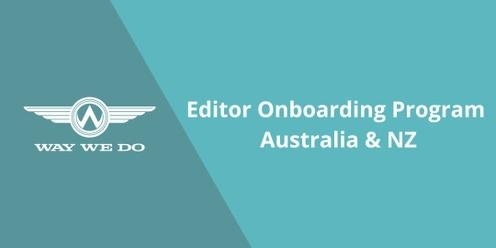 Editor Onboarding - May 2024 - Australia & NZ