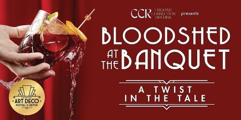 Bloodshed at the Banquet: A Twist in the Tale – Sunday Matinee